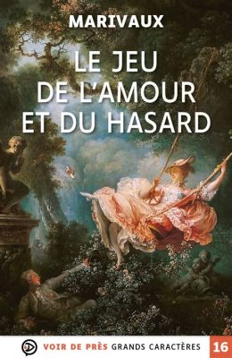 Le Jeu de l'Amour et du Hasard - Uma Comédia Romântica que Explora o Destino e a Fortuna!