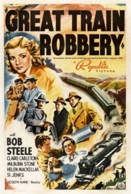  The Great Train Robbery: Uma aventura épica no início do século XX com estrelas inesquecíveis e um toque de humor irreverente!