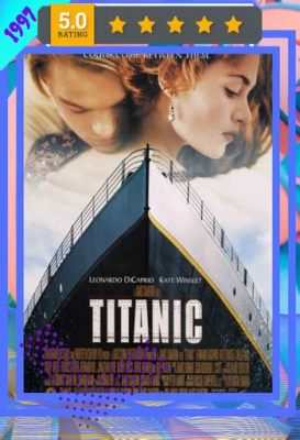 Titanic, um filme épico de amor e tragédia no alto-mar!